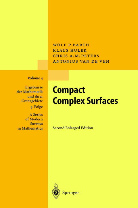 Compact Complex Surfaces - W. Barth, K. Hulek, Chris Peters, A.van de Ven