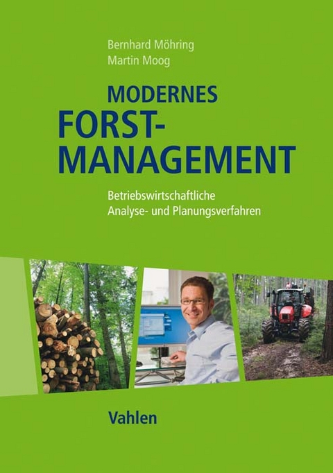 Modernes Forstmanagement - Bernhard Möhring, Martin Moog