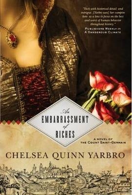An Embarrassment of Riches - Chelsea Quinn Yarbro