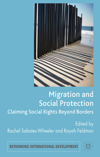 Migration and Social Protection - Rachel Sabates-Wheeler; Rayah Feldman