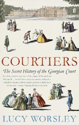 Courtiers - Lucy Worsley