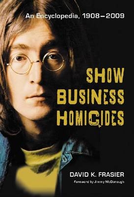Show Business Homicides - David K. Frasier