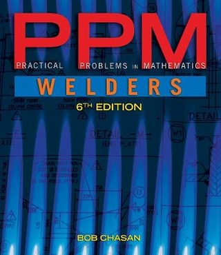 Practical Problems in Mathematics for Welders - Robert Chasan
