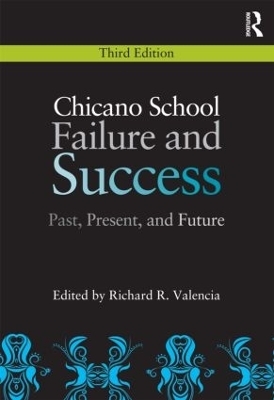 Chicano School Failure and Success - Richard R. Valencia