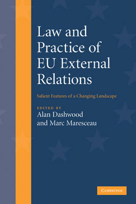 Law and Practice of EU External Relations - Alan Dashwood; Marc Maresceau
