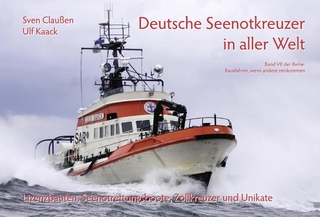 Deutsche Seenotkreuzer in aller Welt - Sven Claußen; Ulf Kaack
