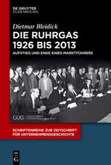 Die Ruhrgas 1926 bis 2013 -  Dietmar Bleidick