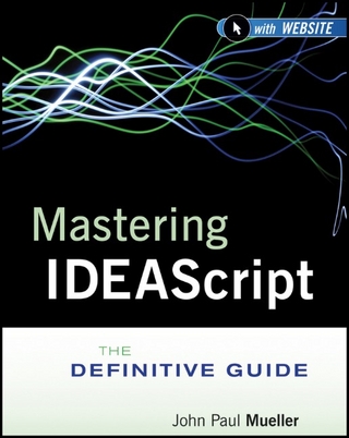 Mastering IDEAScript - Idea; John Paul Mueller