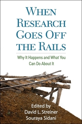 When Research Goes Off the Rails - David L. Streiner; Souraya Sidani; Katrina L. Bledsoe; Brian Carpenter; Steve Balsis