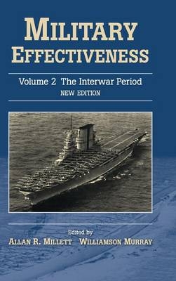 Military Effectiveness - Allan R. Millett; Williamson Murray