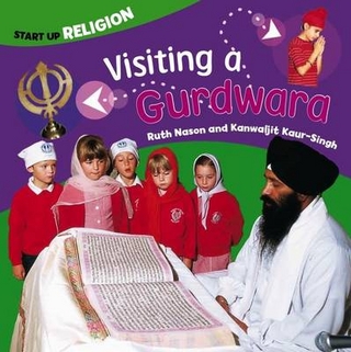 Visiting a Gurdwara - Kanwaljit Kaur-Singh; Ruth Nason