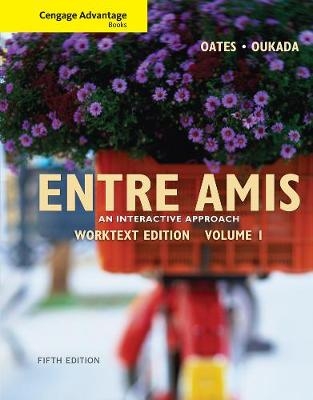 Cengage Advantage Books: Entre Amis, Volume 1 - Larbi Oukada; Michael Oates