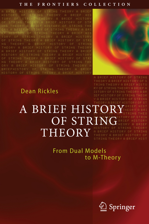 A Brief History of String Theory - Dean Rickles