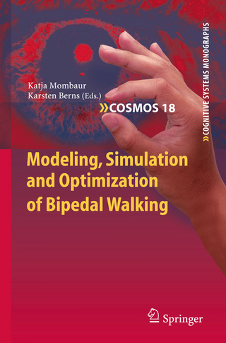 Modeling, Simulation and Optimization of Bipedal Walking - Katja Mombaur; Karsten Berns