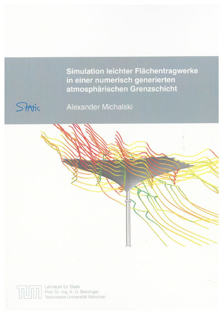 Simulation leichter Flächentragwerke in einer numerisch generierten atmosphärischen Grenzschicht - Alexander Michalski