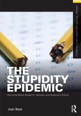 The Stupidity Epidemic - Joel Best