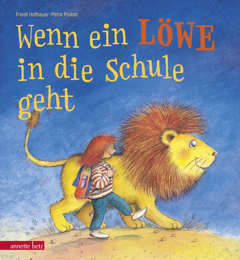 Wenn ein Löwe in die Schule geht - Friedl Hofbauer