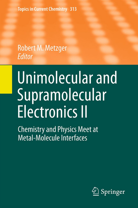 Unimolecular and Supramolecular Electronics II - 