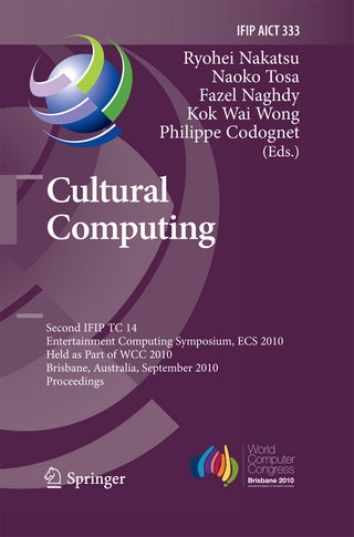 Cultural Computing - Ryohei Nakatsu; Naoko Tosa; Fazel Naghdy; Philippe Codognet