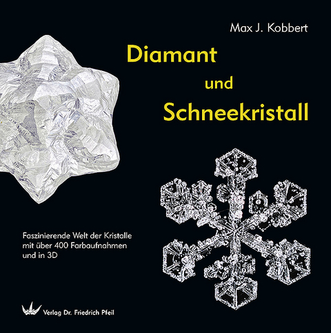 Diamant und Schneekristall - Max J. Kobbert