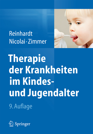 Therapie der Krankheiten im Kindes- und Jugendalter - Dietrich Reinhardt; Thomas Nicolai; Klaus-Peter Zimmer