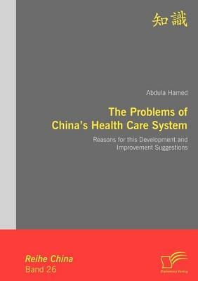The Problems of China's Health Care System - Abdula Hamed