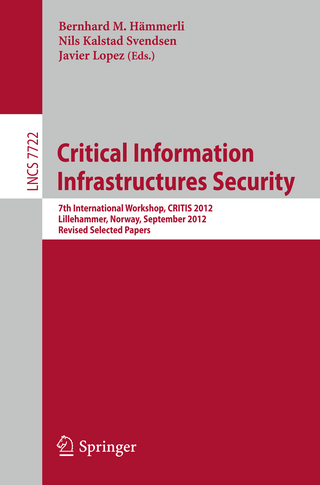 Critical Information Infrastructures Security - Bernhard Hämmerli; Nils Kalstad Svendsen; Javier Lopez