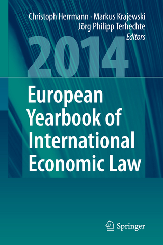 European Yearbook of International Economic Law 2014 - Christoph Herrmann; Markus Krajewski; Jörg Philipp Terhechte
