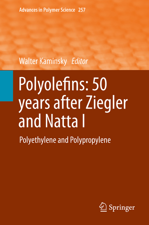Polyolefins: 50 years after Ziegler and Natta I - 