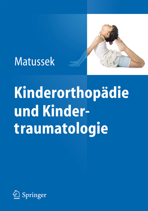 Kinderorthopädie und Kindertraumatologie - Jan Matussek