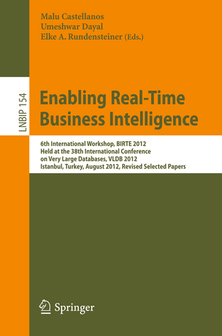 Enabling Real-Time Business Intelligence - Malu Castellanos; Umeshwar Dayal; Elke A. Rundensteiner