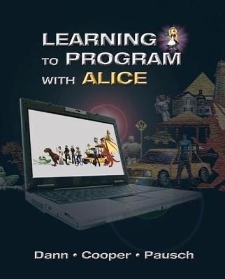 Learning to Program with Alice (w/ CD ROM) - Wanda Dann, Randy Pausch