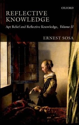 Reflective Knowledge - Ernest Sosa