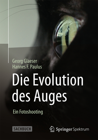 Die Evolution des Auges - Ein Fotoshooting - Georg Glaeser; Hannes F. Paulus