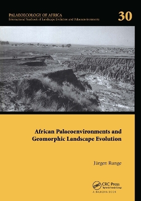 African Palaeoenvironments and Geomorphic Landscape Evolution - Jörgen Runge