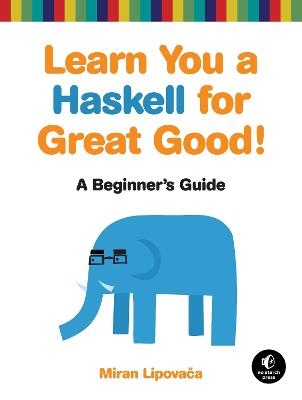 Learn You A Haskell For Great Good - Miran Lipovaca