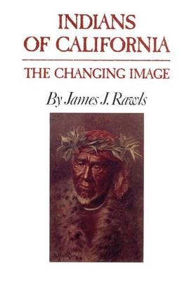 Indians of California - James J. Rawls