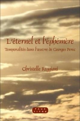L'eternel et l'ephemere - Christelle Reggiani