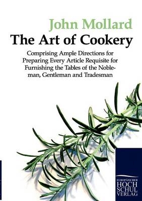 The Art of Cookery - John Mollard