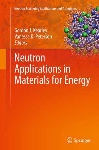 Neutron Applications in Materials for Energy - Gordon J. Kearley; Vanessa K. Peterson