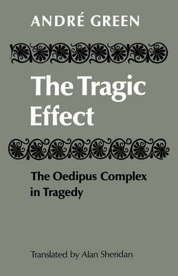 The Tragic Effect - André Green