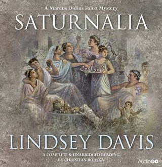 Falco: Saturnalia - Lindsey Davis; Christian Rodska