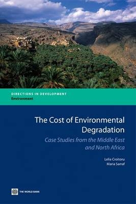 The Cost of Environmental Degradation in the Middle East and North Africa - Lelia Croitoru; Maria Sarraf