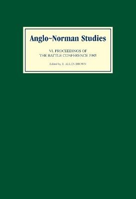 Anglo-Norman Studies VI - R. Allen Brown