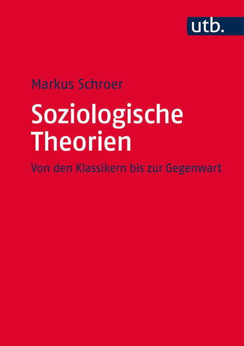 Soziologische Theorien - Markus Schroer