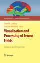 Visualization and Processing of Tensor Fields - David H. Laidlaw; Joachim Weickert