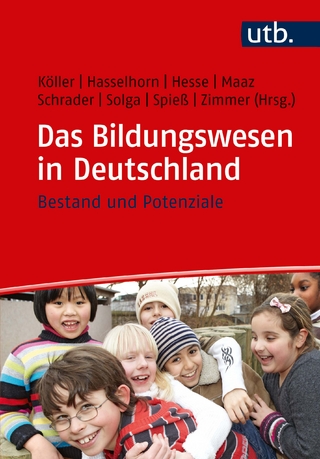 Das Bildungswesen in Deutschland - Olaf Köller; Marcus Hasselhorn; Friedrich W. Hesse; Kai Maaz; Josef Schrader; Heike Solga; C. Katharina Spieß; Karin Zimmer