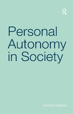 Personal Autonomy in Society - Marina Oshana
