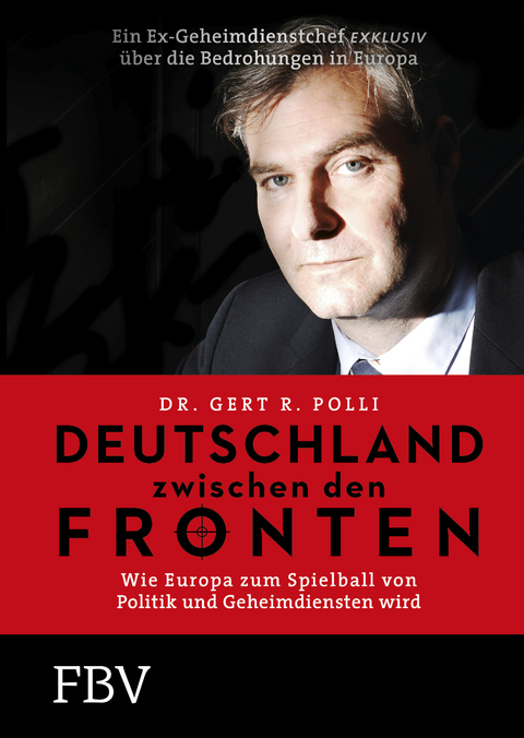 Deutschland zwischen den Fronten - Gert R. Polli
