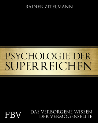 Psychologie der Superreichen - Rainer Zitelmann